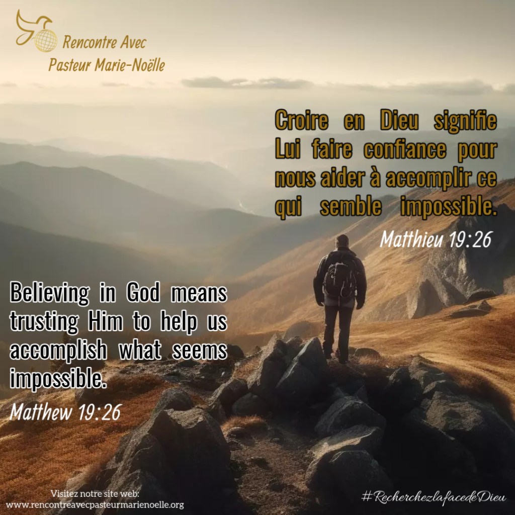 Croire en Dieu signifie Lui faire confiance pour nous aider à accomplir ce qui semble&nbsp;impossible