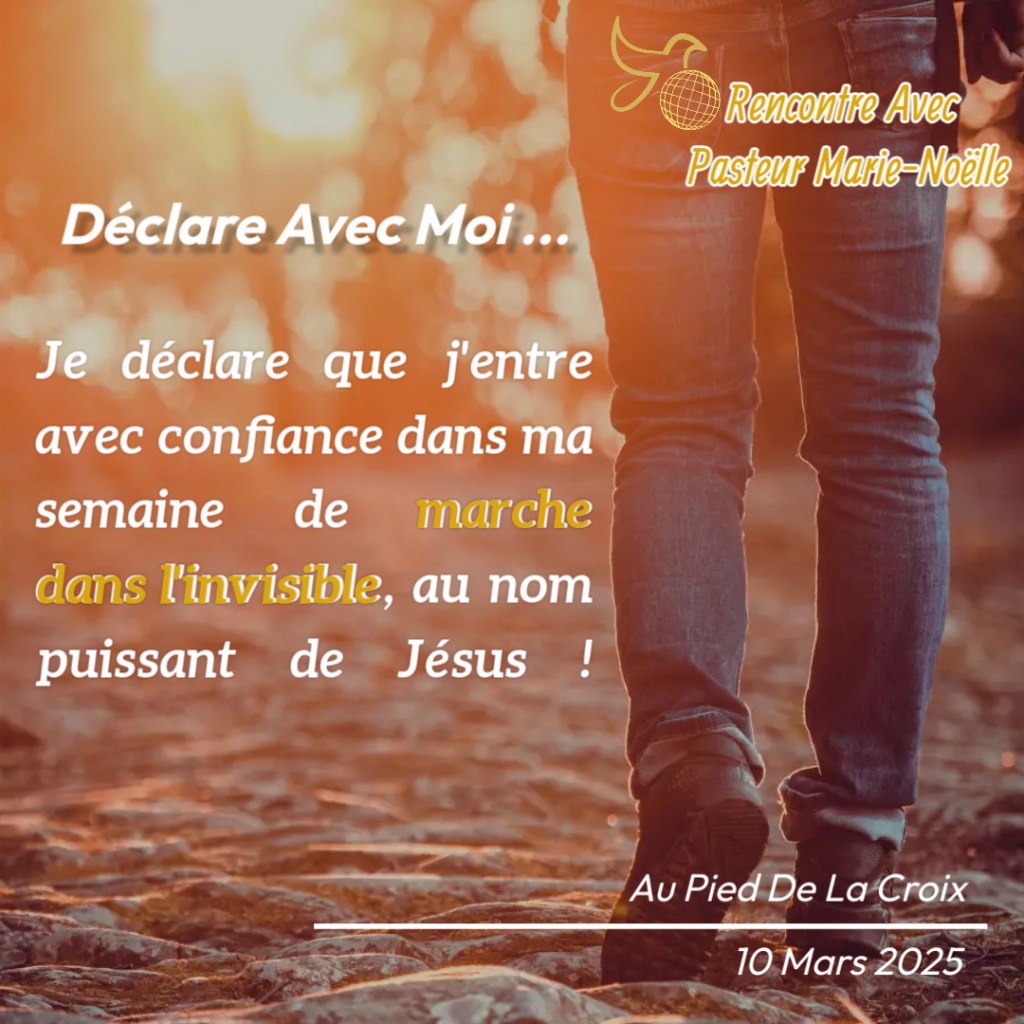 J&rsquo;entre avec confiance dans ma semaine de marche dans l&rsquo;invisible !